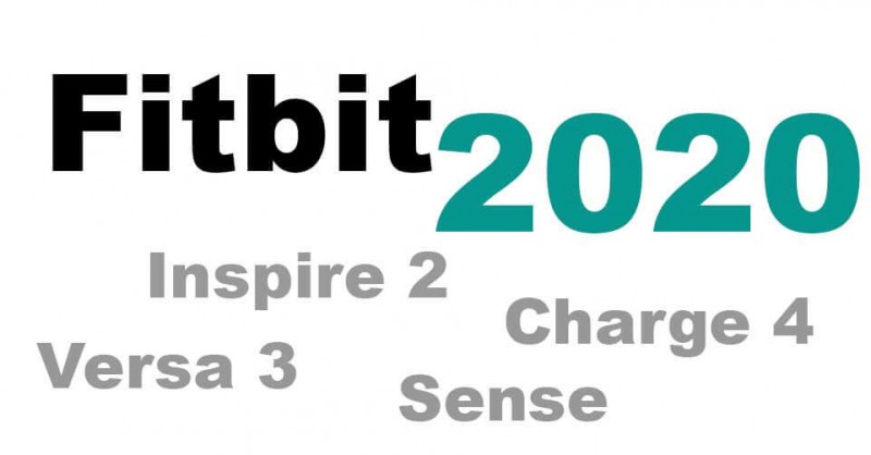 Fitbit models 2020 - Complete list with special features