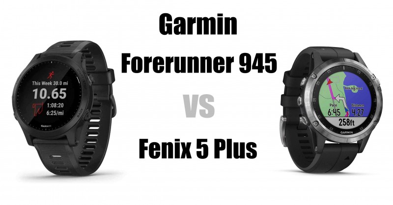 Garmin Forerunner 945 vs Fenix 5 Plus - What are the differences?