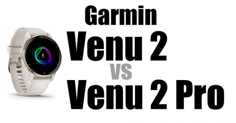 Garmin Venu 2 vs Venu 2 Plus - Wo sind die Unterschiede?