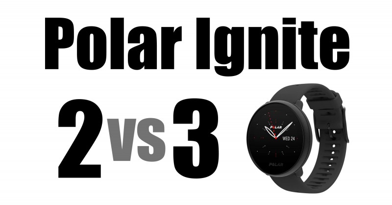 Polar Ignite 2 vs Ingite 3 - What's the difference?